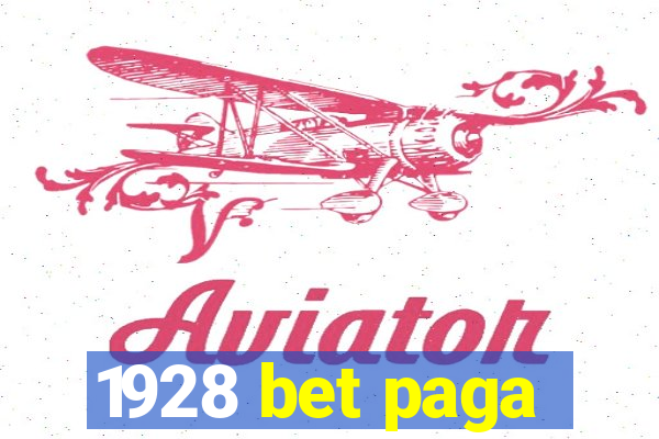 1928 bet paga